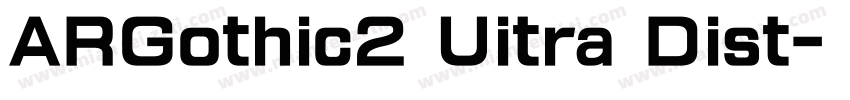 ARGothic2 Uitra Dist字体转换